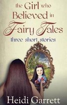 The Girl who Believed in Fairy Tales