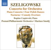 Bogdan Czapiewski, Poznan Philharmonic Orchestra, Mariusz Smolij - Szeligowski: Concerto For Orchestra (CD)