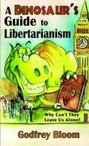 A Dinosaur's Guide to Libertarianism