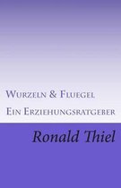 Wurzeln & Fluegel