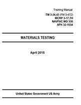 Training Manual TM 3-34.43 (FM 5-472) MCRP 3-17.7H NAVFAC MO 330 AFH 32-1034 Materials Testing April 2015