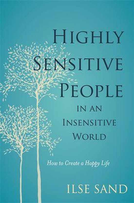 Highly Sensitive People in an Insensitive World - cover