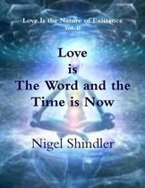 Love Is the Word and the Time Is Now