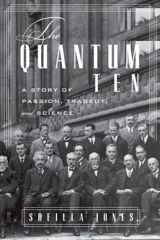 The Quantum Ten: A Story of Passion, Tragedy, Ambition, and  ... - cover