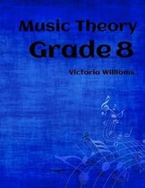 Grade Eight Music Theory