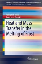 SpringerBriefs in Applied Sciences and Technology - Heat and Mass Transfer in the Melting of Frost