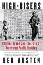 HighRisers CabriniGreen and the Fate of American Public Housing