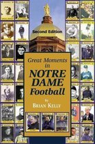 Great Moments in Notre Dame Football-- Second Edition