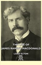 The Life Of James Ramsay Macdonald