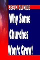 Why Some Churches Won't Grow!