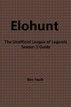 EloHunt: The Unofficial League of Legends Season 3 Guide