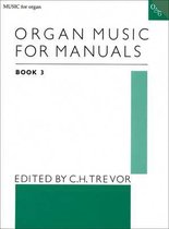 ISBN Organ Music for Manuals Book 3, C. H. Trevor, unisexe, Oxford University Press, 15/03/1973, 1 pièce(s)
