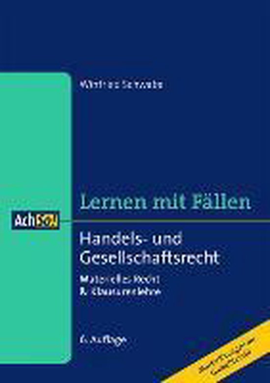 Handels und Gesellschaftsrecht Lernen mit Fällen, Winfried Schwabe 9783415054516...