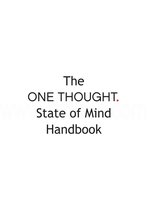 The One Thought State of Mind Handbook