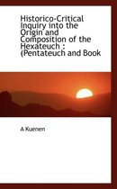 Historico-Critical Inquiry Into the Origin and Composition of the Hexateuch