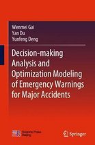 Decision-making Analysis and Optimization Modeling of Emergency Warnings for Major Accidents