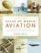 Smithsonian Atlas of World Aviation