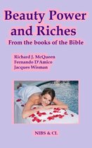Beauty, Power and Riches: From the books of the Bible