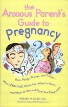 The Anxious Parent's Guide to Pregnancy