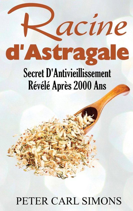 Racine d'Astragale (ebook), Peter Carl Simons | 9782322099238 | Boeken ...