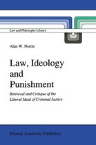 Law and Philosophy Library 12 - Law, Ideology and Punishment