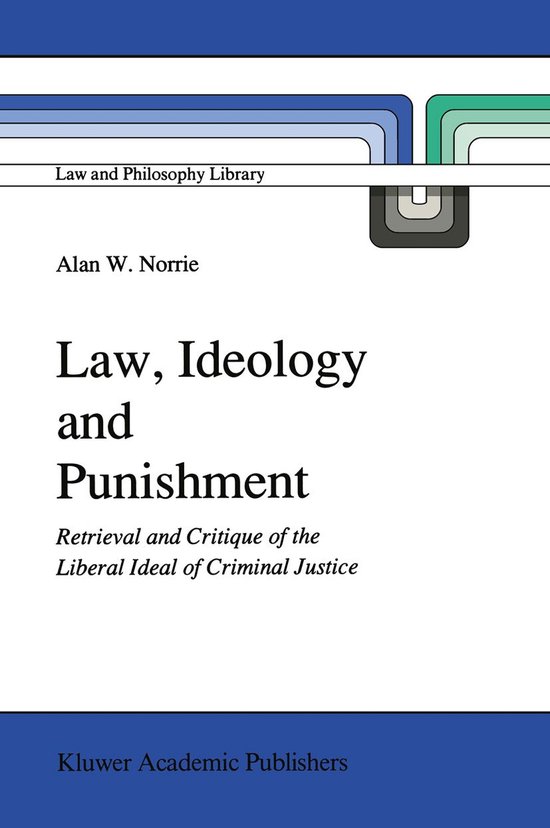 Law and Philosophy Library 12 - Law, Ideology and Punishment - cover