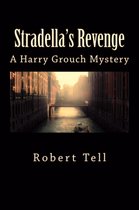 Harry Grouch Mysteries - Stradella's Revenge (A Harry Grouch Mystery)