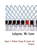 Lafayette, We Come