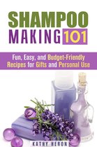 DIY Beauty Products & Hair Care - Shampoo Making 101: Fun, Easy, and Budget-Friendly Recipes for Gifts and Personal Use