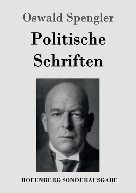 Politische Schriften 9783843090032 Oswald Spengler Boeken