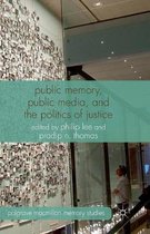 Public Memory, Public Media and the Politics of Justice