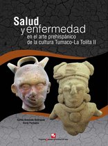 Libros de investigación 2 - Salud y enfermedad en el arte prehispánico de la cultura Tumaco-La Tolita II