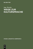Studia Linguistica Germanica52- Wege zur Kultursprache