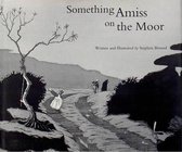 Something Amiss on the Moor