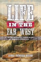 Life in the Far West