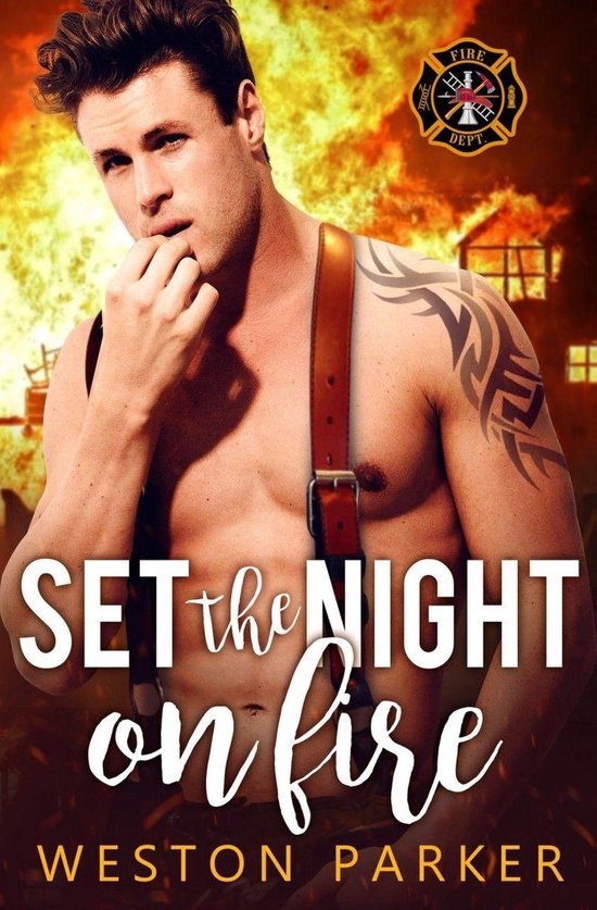 Set The Night On Fire (ebook), Weston Parker 1230003015902 Boeken bol
