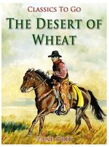 Classics To Go - The Desert of Wheat