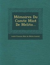 Memoires Du Comte Miot de Melito...