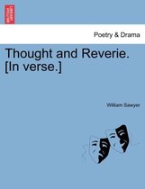 Thought and Reverie. [in Verse.]