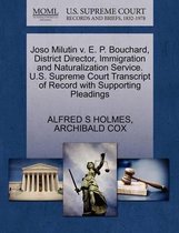 Joso Milutin V. E. P. Bouchard, District Director, Immigration and Naturalization Service. U.S. Supreme Court Transcript of Record with Supporting Pleadings