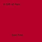 A Gift of Pain