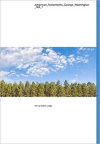 American_Statements_george_washington_vol_1