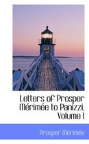 Letters of Prosper Merimee to Panizzi, Volume I