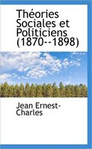 Th Ories Sociales Et Politiciens (1870--1898)
