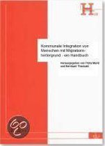 Kommunale Integration von Menschen mit Migrationshintergrund - ein Handbuch
