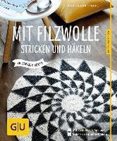 Mit Filzwolle stricken und häkeln