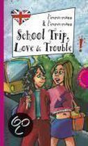 School Trip, Love & Trouble