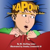 Kapow! Chomp! and Other Sounds I Can Make