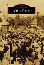 Images of America - Old Fort