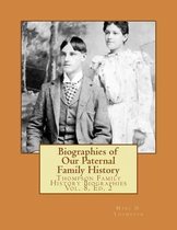 Biographies of Our Paternal Family History